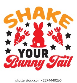 Shake Your Bunny Tail T-Shirt Design Vector File