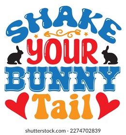 Shake Your Bunny Tail T-shirt Design Vector File