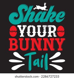 Shake Your Bunny Tail T-shirt Design Vector File