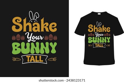 Shake Your Bunny Tall Easter Day Typography T shirt Design, vector illustration, graphic template, print on demand, vintage, eps 10, textile fabrics, retro style,  element, apparel, easter tee