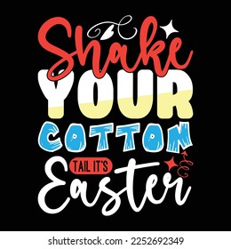 Shake Your Cotton Tail It's Easter, archivo vectorial.
