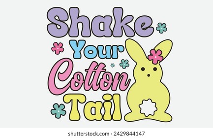 Shake Your Cotton Tail Easter T-Shirt Design