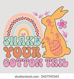 Shake Your Cotton Tail Retro Easter Sublimation Vector Graphic Easter Sunday Design