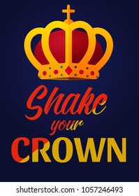 Shake your Crown, flat vector illustration