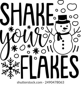 Shake Your Flakes Funny Christmas Snowman Typography Design