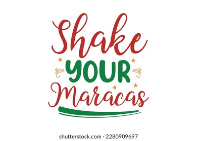 Shake Your Maracas SVG Design, t-shirt, typography, vector, Retro, sublimation design, 