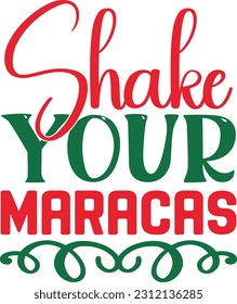 Shake Your Maracas t shirt design