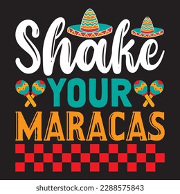 Shake Your Maracas T-shirt Design Vector File