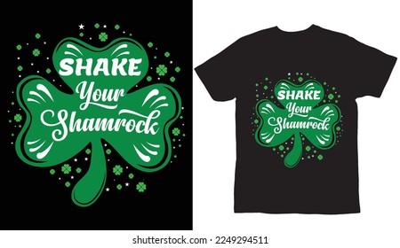 Shake your shamrock St Patrick's Day T Shirt Design