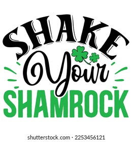 Shake Your Shamrock  SVG T shirt design Vector File	

