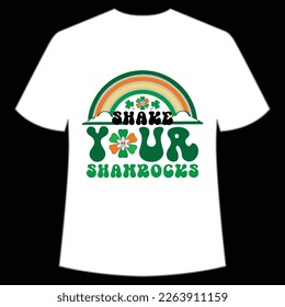 Shake your shamrocks Happy St Patrick's day shirt print template, St Patrick's design, typography design for Irish day, women day, lucky clover, Irish gift