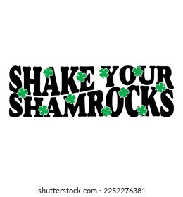 Shake Your Shamrocks Saint Patrick Day Lettering Decoration. Cloverleaf And Green Hat. Saint patricks Day Typography Poster