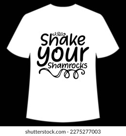 Shake Your Shamrocks St. Patrick's Day Shirt Print Template, Lucky Charms, Irish, everyone has a little luck Typography Design