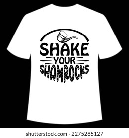 Shake Your Shamrock, St. Patrick's Day Shirt Print Template, Lucky Charms, Irish, todos tienen un poco de suerte Diseño de tipografía