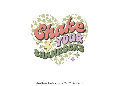Shake your Shamrocks, St. Patrick's day Sublimation T shirt design