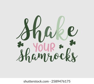 Shake Your Shamrocks, T shirt, Happy St Patrick Day Design, Patrick's Day Saying, Shamrock Eps, Pinches Eps, Irish Eps, Funny St Patrick's, Instant Download