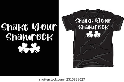 Shake Your Shamrocks T-shirt, Irish Women Shirt, Four Leaf Clover Shirt, Funny Gift For Irish Women, St Pattys Women Shirt, Drinking Party