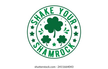 Shake your shamrock,St. Patrick's Day,St. Patrick's Day t shirt,Retro St. Patricks,Shamrock Svg,Happy Happy St. Patrick's Day tipography t shirt, Cricut Cut Files,Silhouette,vector