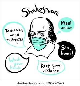 Shakespeare portrait in medical mask with speech bubbles and topical citations. Stay home, keep your distance, meet online, wash your hands. Self isolation, corona virus pandemic funny illustration.