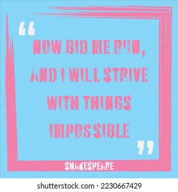 Comillas de Shakespeare: "Me pusiste a correr..."