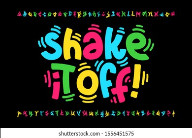 Shaky Style Font Design, Shake It Off Poster, Vibrant Alphabet Letters And Numbers, Vector Illustration