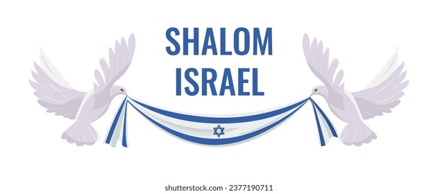 Shalom Israel - Peace Israel. Doves of peace hold the flag of Israel. Shield of David. Сoncept of war in Israel. Vector illustration in flat style. Isolated on white background.