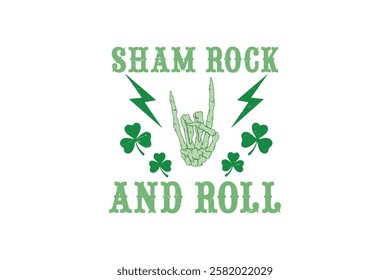 Sham rock and Roll, Retro St. Patrick's Day Typography Sublimation T shirt design