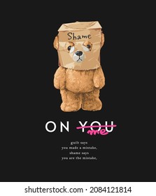 shame on me slogan with bear doll in paper bag mask vector illustration on black background