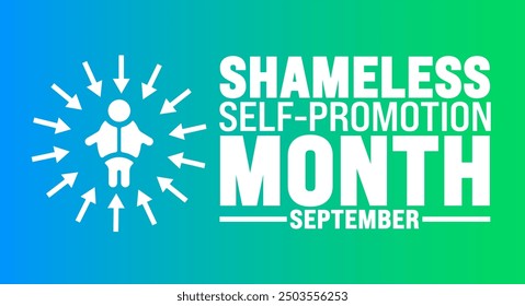 Der Monat der schamlosen Selbstförderung wird jedes Jahr im September begangen. Urlaubskonzept. Vorlage für Hintergrund, Banner, Karte, Poster, Plakat, Designvorlage mit einzigartigen Formen mit Standardfarbe.