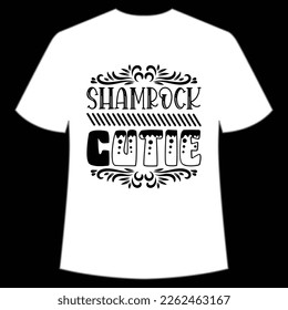 Shamrock Cutie St. Patrick's Day Shirt Print Template, Lucky Charms, Irish, everyone has a little luck Typography Design