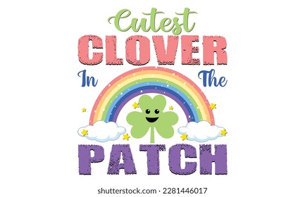 Shamrock Leopard Pattern T-shirt Design. Happy St.Patrick’s Day, Cutest Clover in The Patch.