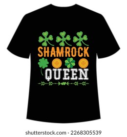 Shamrock queen St Patrick's Day Shirt Print Template, Lucky Charms, Irish, everyone has a little luck Typography Design