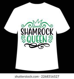 Shamrock queen St Patrick's Day Shirt Print Template, Lucky Charms, Irish, everyone has a little luck Typography Design svg