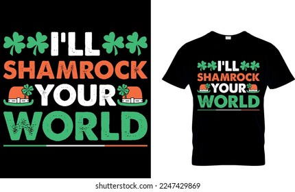 Voy a avergonzar tu mundo. Diseño de camisetas de San Patricio. diseño de camisetas de san patrick, diseño de camisetas de san patrick