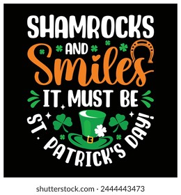 SHAMROCKS Y Smiles DEBE SER ST. ¡EL DÍA DE PATRICK! Camiseta, camiseta del día de San Patricio, diseño gráfico colorido de la camiseta.