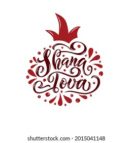 Shana Tova handwritten text for Rosh Hashanah (Jewish New Year). Template for postcard, invitation, badge, banner. Vector illustration. Hand lettering. Modern brush calligraphy and pomegranate