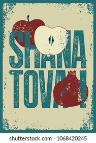 Shana tova! Typographic vintage grunge style Jewish New Year poster. Rosh Hashanah greeting card. Retro vector illustration.