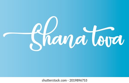 Shana Tova. Written in English. Translation from Hebrew. Happy New Year. Vector File. Jewish New Year.