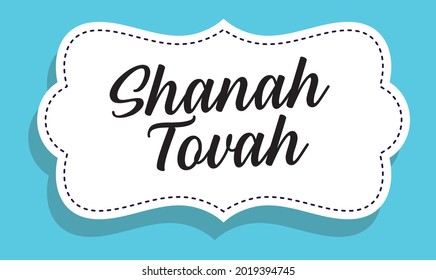 Shanah Tova written in English. Translation from Hebrew is Happy New Year. Vector File. 