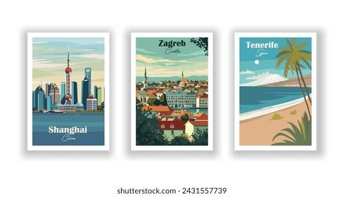 Shanghai, China. Tenerife, Spain. Zagreb, Croatia - Set of 3 Vintage Travel Posters. Vector illustration. High Quality Prints