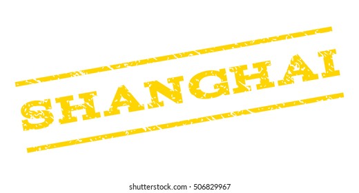 Shanghai watermark stamp. Text caption between parallel lines with grunge design style. Rubber seal stamp with dirty texture. Vector yellow color ink imprint on a white background.