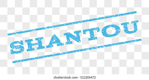 Shantou watermark stamp. Text caption between parallel lines with grunge design style. Rubber seal stamp with unclean texture. Vector light blue color ink imprint on a chess transparent background.