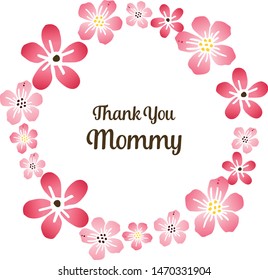 Shape pattern of frame, feature pink flower, for template design thank you mommy. Vector