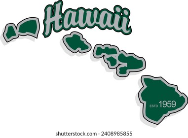 The shape of the state of Hawaii border silhouette in color outlined with script arched text above and year established in bottom corner and drop shadow. Vector eps graphic design.
