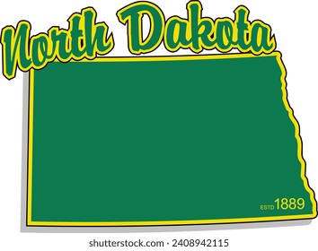The shape of the state of North Dakota border silhouette in color outlined with script arched text above and year established in bottom corner and drop shadow. Vector eps graphic design.
