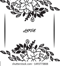 Shape of text love romantic, with wallpaper unique flower frame. Vector