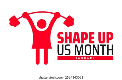 Shape Up US Month background banner or poster design template. observed every year in January. Holiday concept. Use to any Template, card, poster, placard, template.