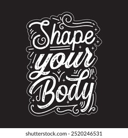 Molde seu corpo. Fitness motivação citação design de letras