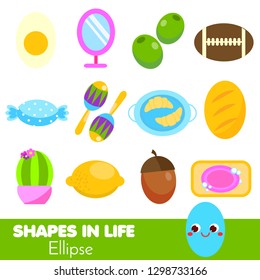 Shapes in life. Ellipse. Learning cards for kids. Educational infographic for children and toddlers. Study geometric shapes. Visual aid