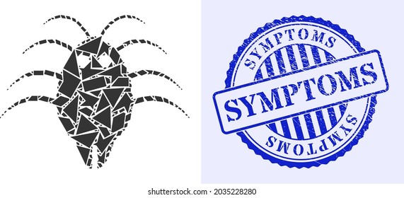 Shards mosaic parasite icon, and blue round SYMPTOMS rough stamp print with word inside circle shape. Parasite mosaic icon of shards items which have various sizes, and positions, and color tones.
